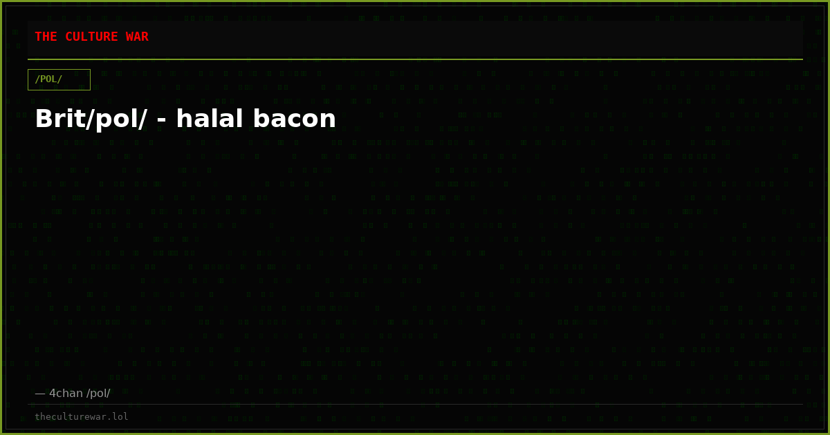 Brit/pol/ - halal bacon