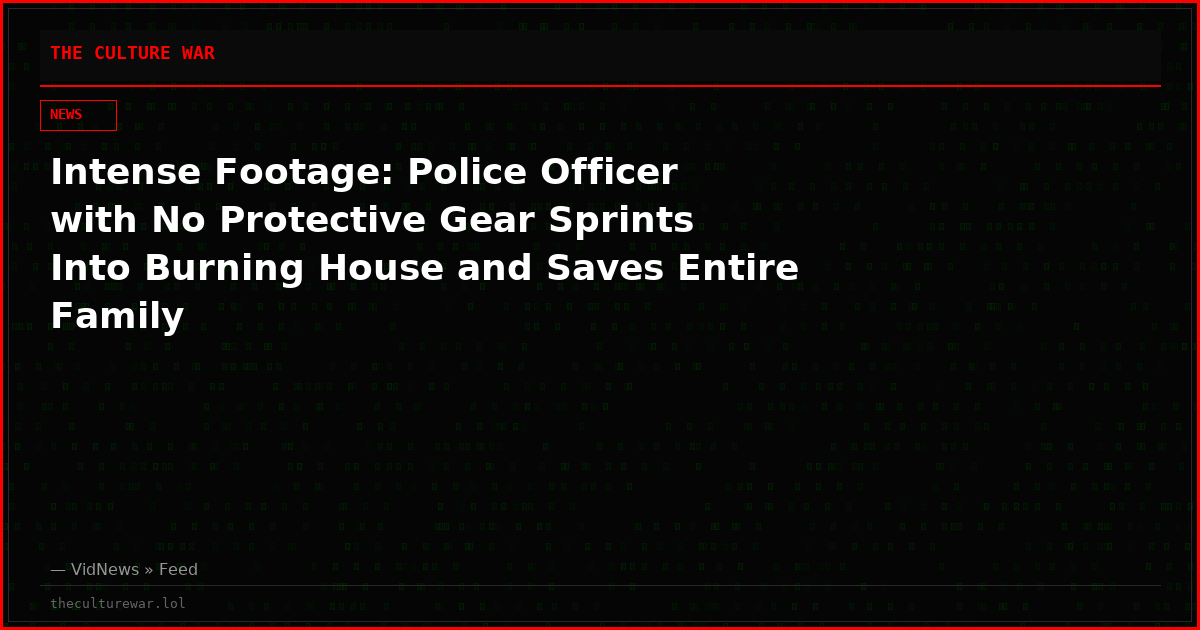 Intense Footage: Police Officer with No Protective Gear Sprints Into Burning House and Saves Entire Family