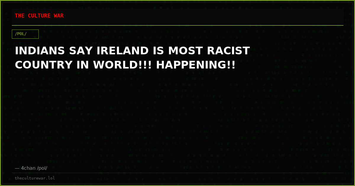 INDIANS SAY IRELAND IS MOST RACIST COUNTRY IN WORLD!!! HAPPENING!!