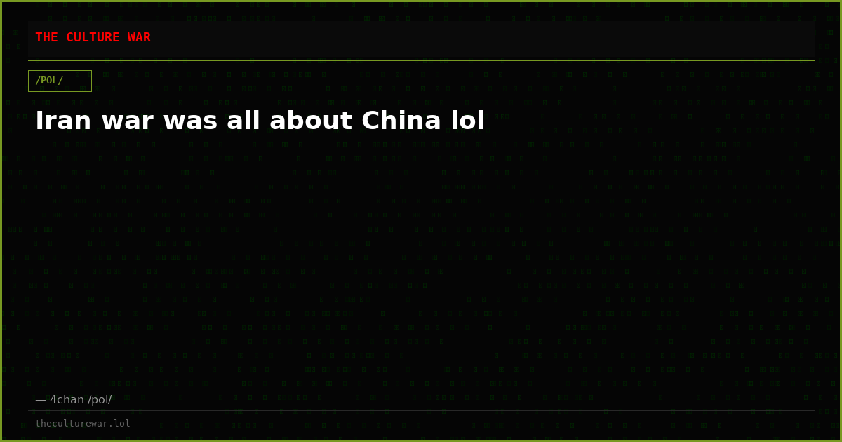 Iran war was all about China lol