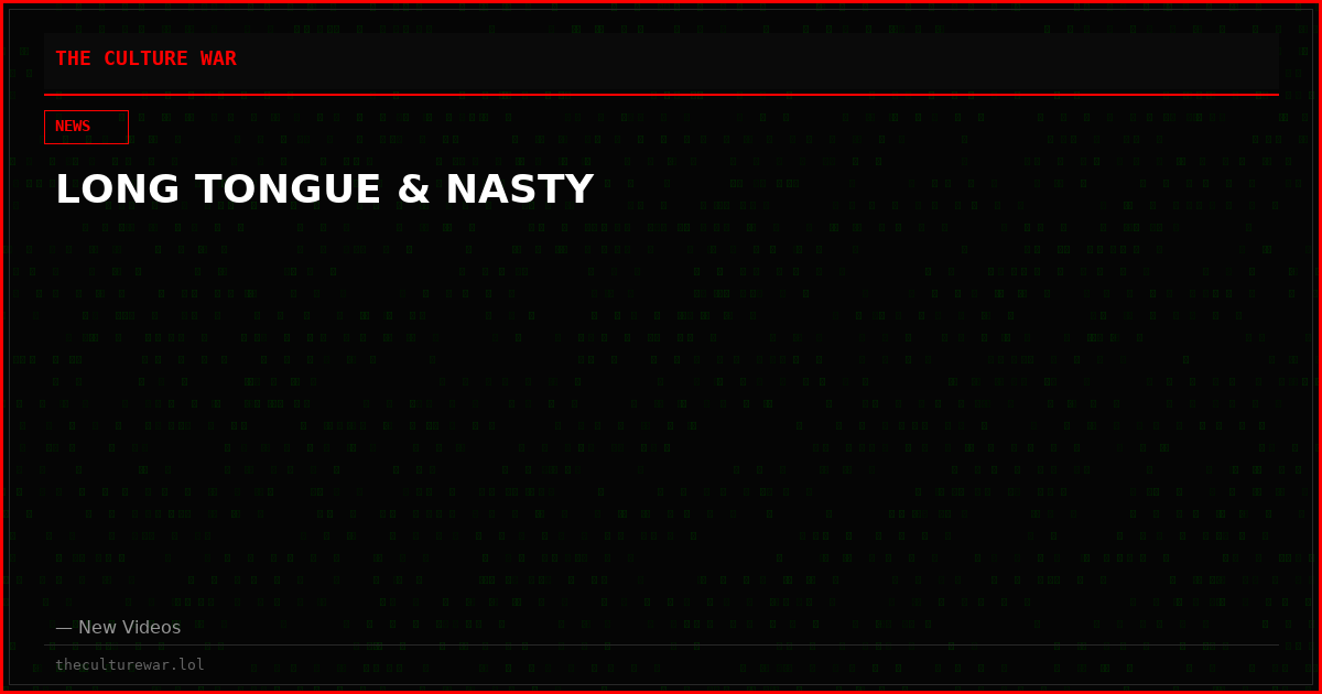 LONG TONGUE & NASTY