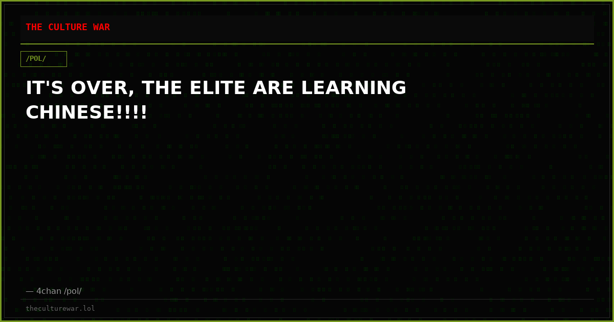 IT'S OVER, THE ELITE ARE LEARNING CHINESE!!!!