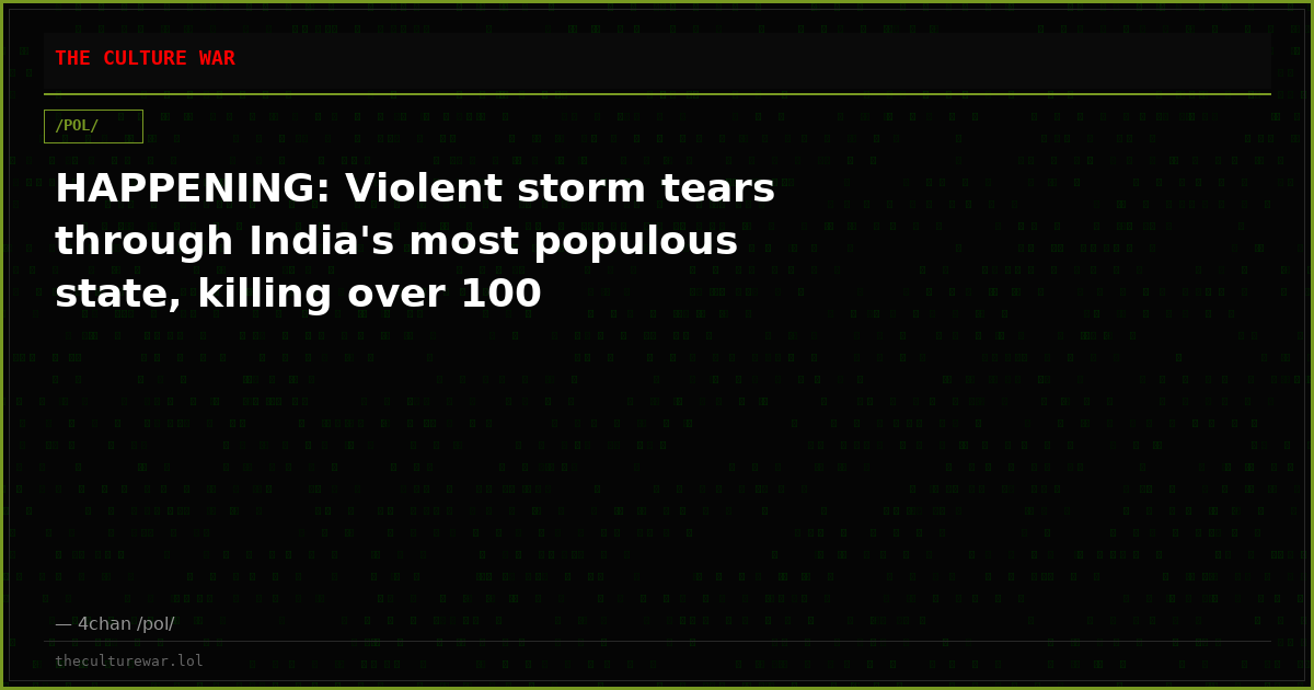 HAPPENING: Violent storm tears through India's most populous state, killing over 100