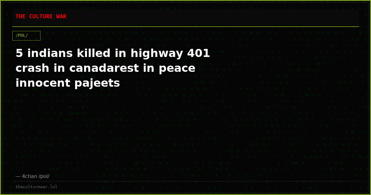 5 indians killed in highway 401 crash in canadarest in peace innocent pajeets