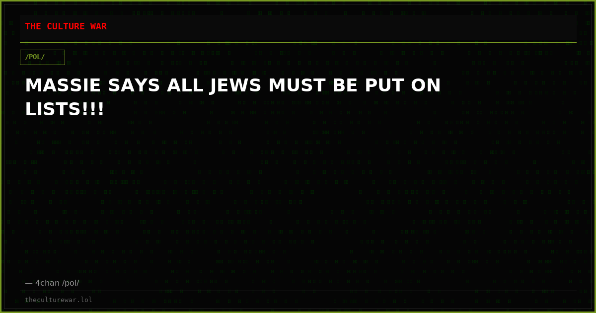 MASSIE SAYS ALL JEWS MUST BE PUT ON LISTS!!!