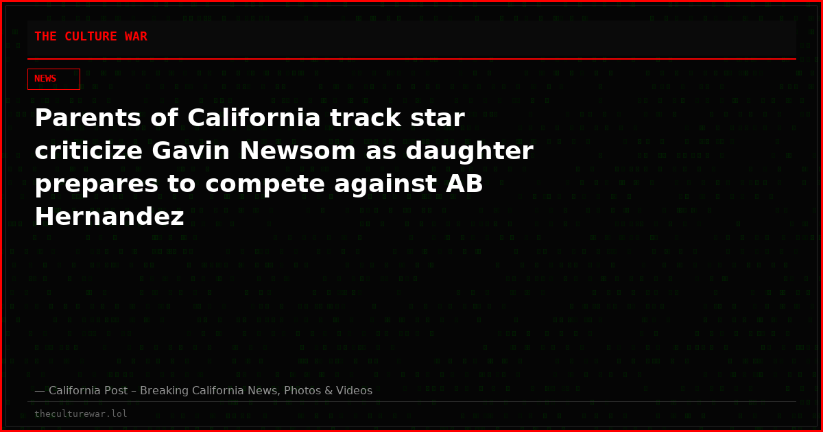 Parents of California track star criticize Gavin Newsom as daughter prepares to compete against AB Hernandez