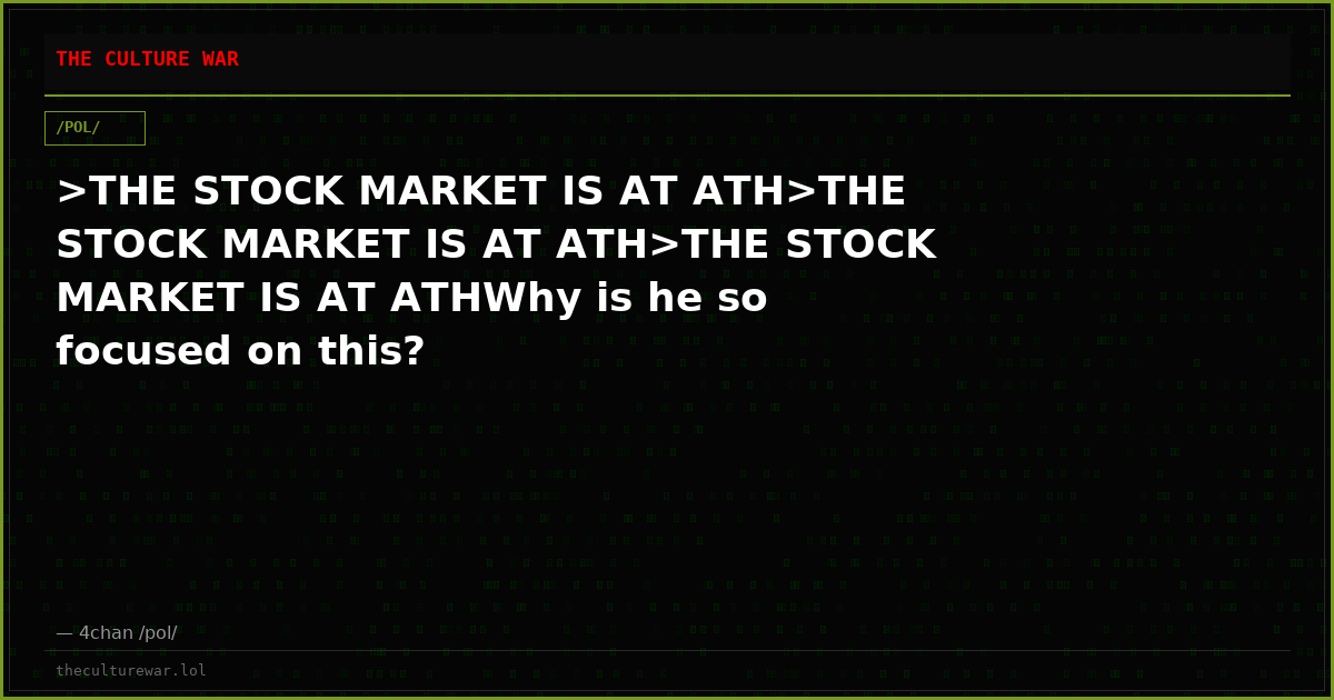 >THE STOCK MARKET IS AT ATH>THE STOCK MARKET IS AT ATH>THE STOCK MARKET IS AT ATHWhy is he so focused on this?