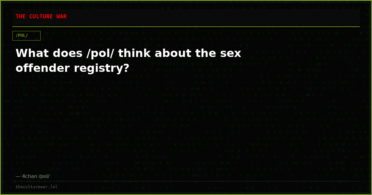 What does /pol/ think about the sex offender registry?