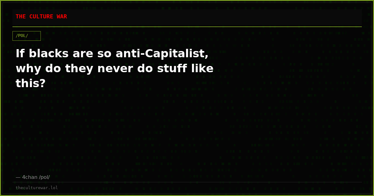 If blacks are so anti-Capitalist, why do they never do stuff like this?
