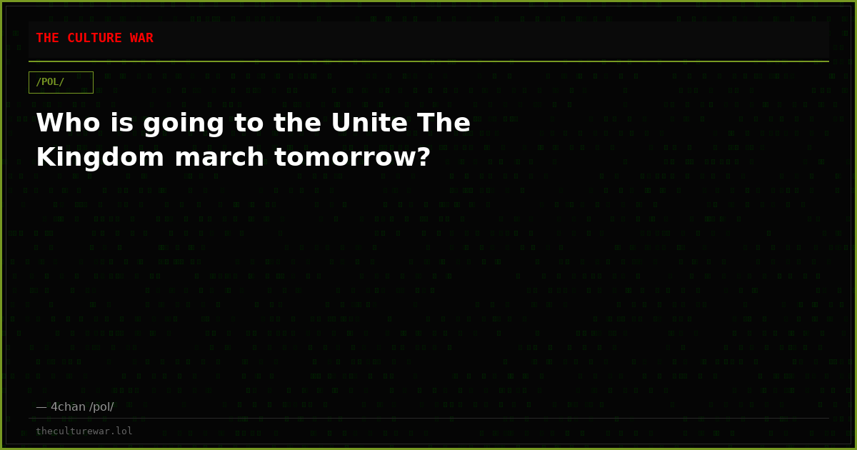 Who is going to the Unite The Kingdom march tomorrow?