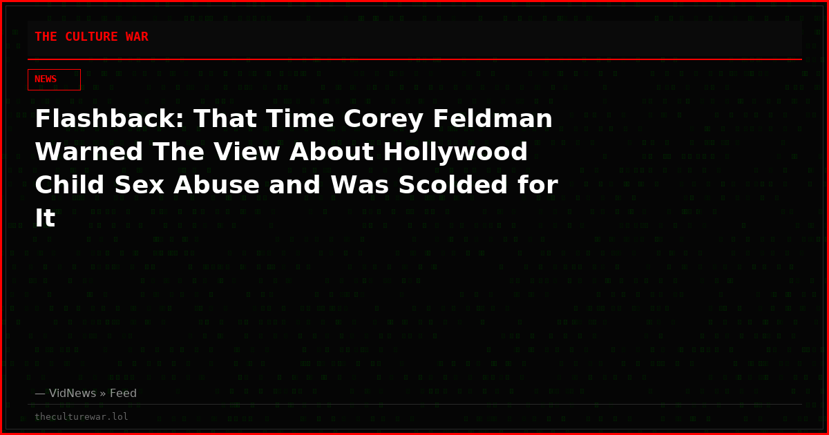 Flashback: That Time Corey Feldman Warned The View About Hollywood Child Sex Abuse and Was Scolded for It