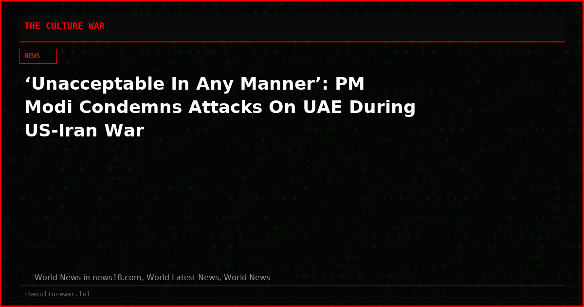 ‘Unacceptable In Any Manner’: PM Modi Condemns Attacks On UAE During US-Iran War