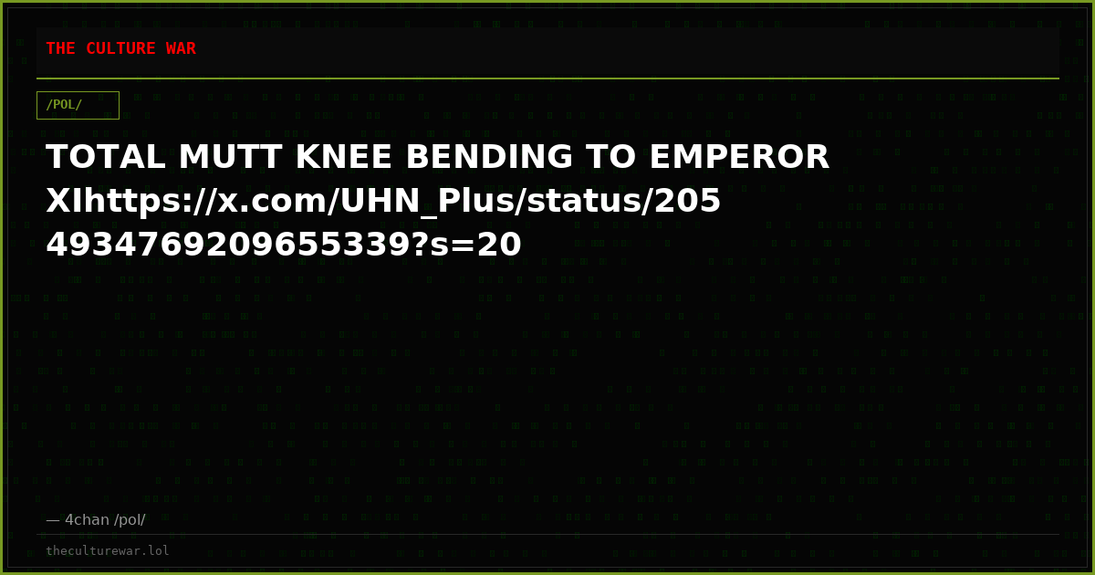 TOTAL MUTT KNEE BENDING TO EMPEROR XIhttps://x.com/UHN_Plus/status/2054934769209655339?s=20