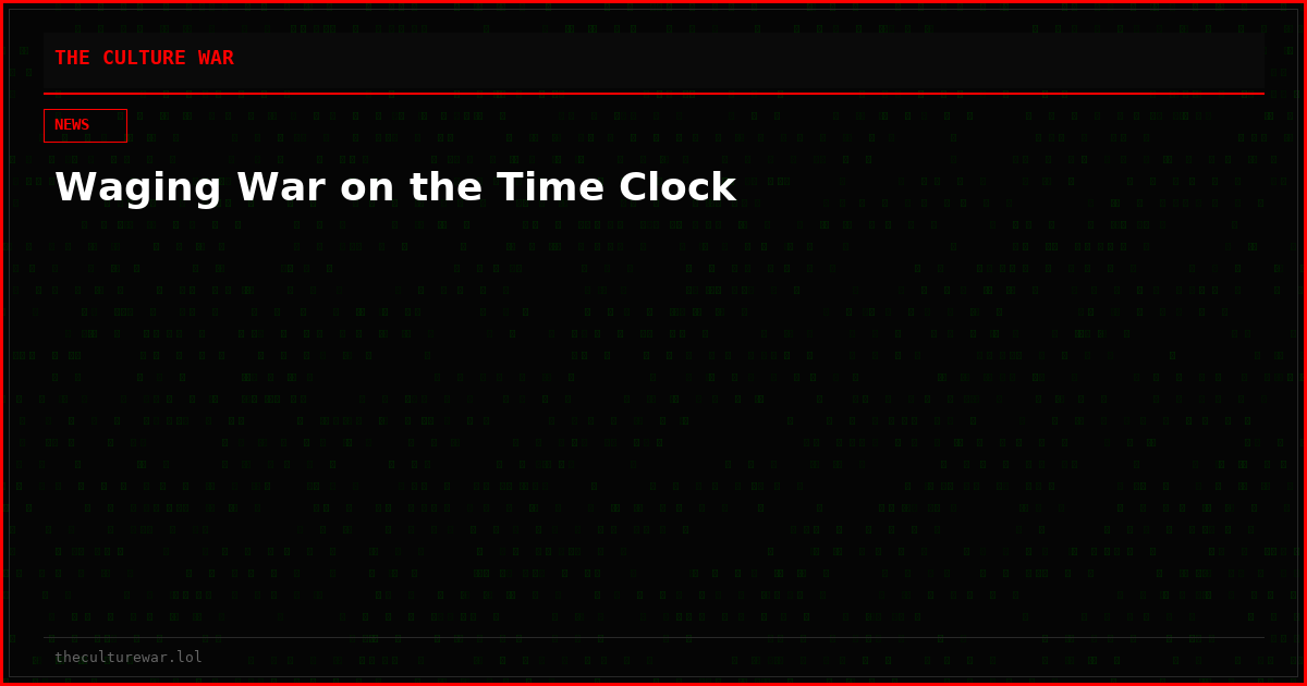 Waging War on the Time Clock