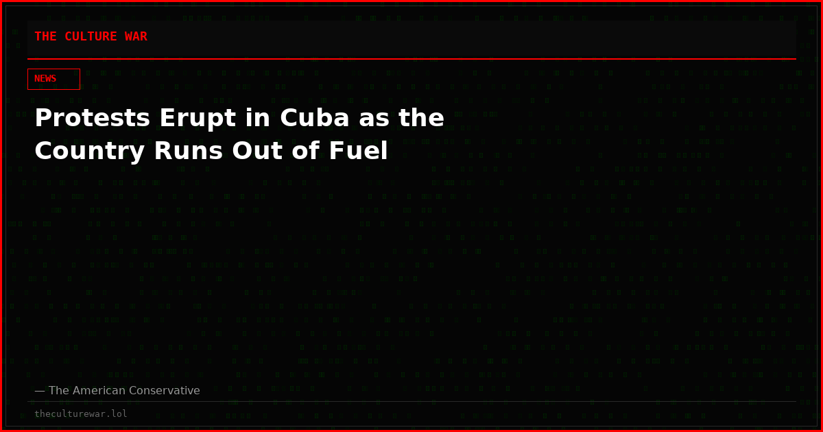 Protests Erupt in Cuba as the Country Runs Out of Fuel