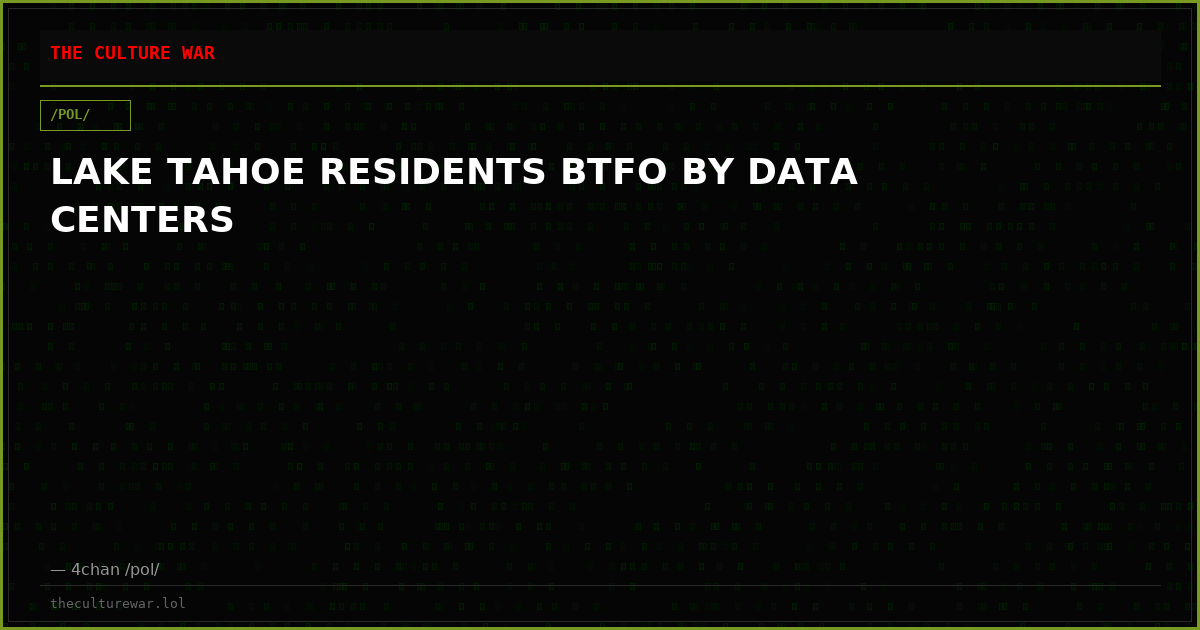 LAKE TAHOE RESIDENTS BTFO BY DATA CENTERS