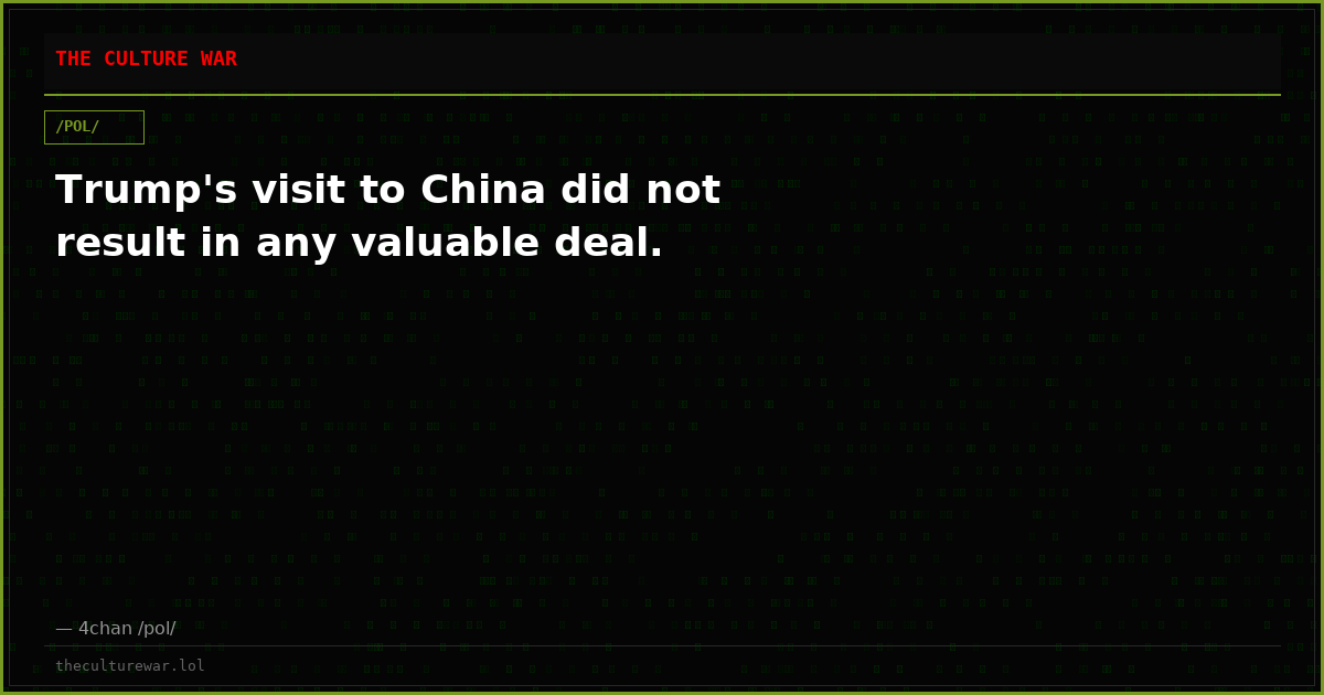 Trump's visit to China did not result in any valuable deal.