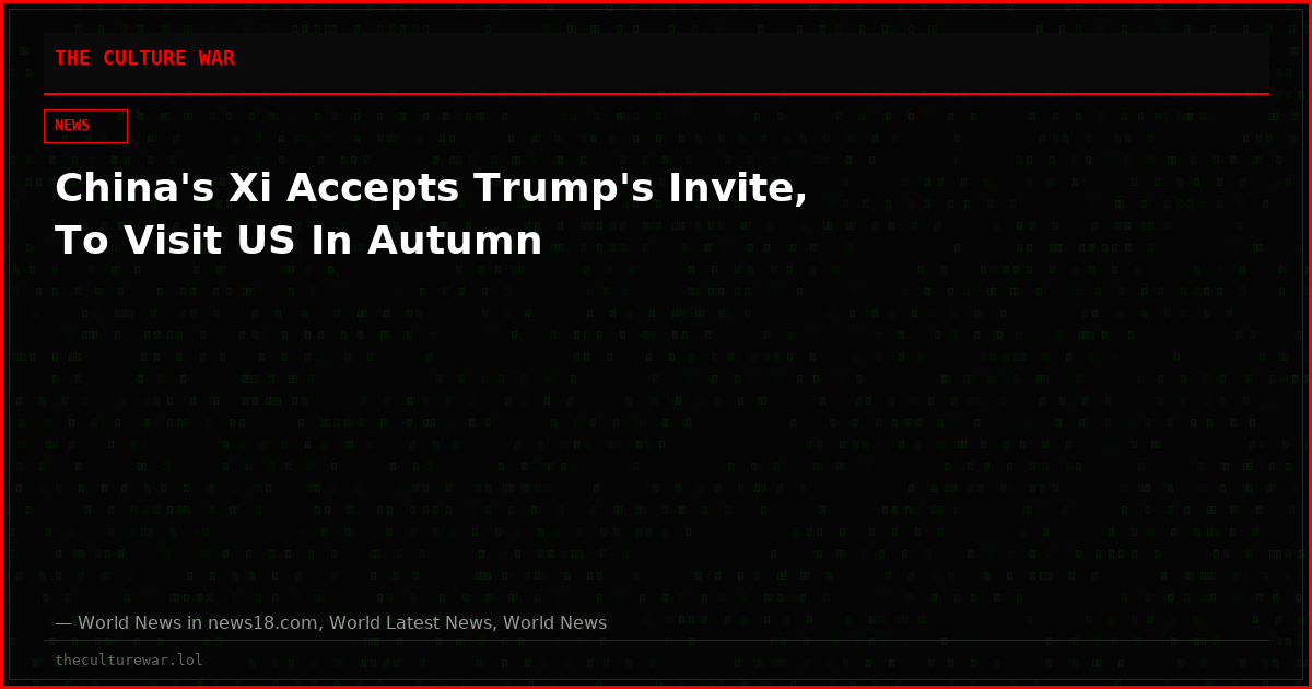 China's Xi Accepts Trump's Invite, To Visit US In Autumn