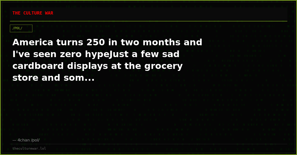 America turns 250 in two months and I've seen zero hypeJust a few sad cardboard displays at the grocery store and som...