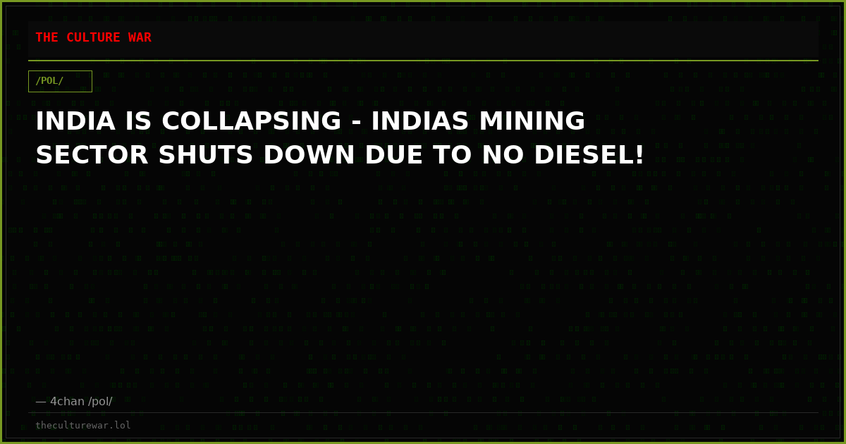 INDIA IS COLLAPSING - INDIAS MINING SECTOR SHUTS DOWN DUE TO NO DIESEL!