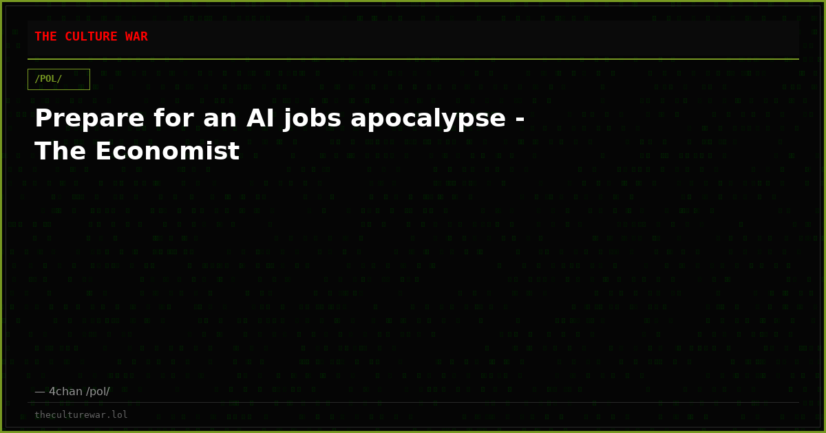 Prepare for an AI jobs apocalypse - The Economist