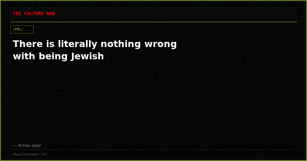There is literally nothing wrong with being Jewish