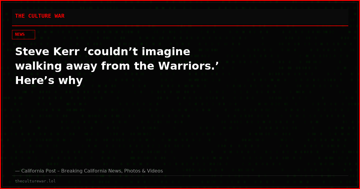 Steve Kerr ‘couldn’t imagine walking away from the Warriors.’ Here’s why