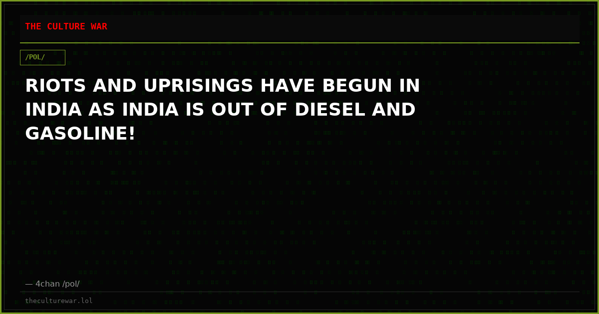 RIOTS AND UPRISINGS HAVE BEGUN IN INDIA AS INDIA IS OUT OF DIESEL AND GASOLINE!
