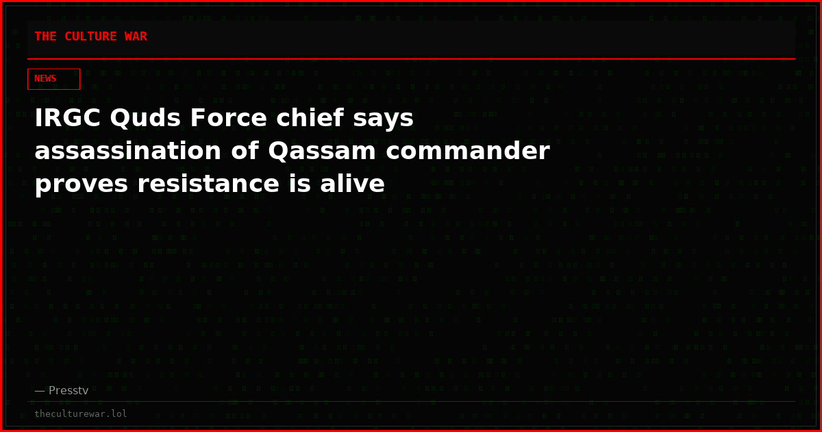 IRGC Quds Force chief says assassination of Qassam commander proves resistance is alive