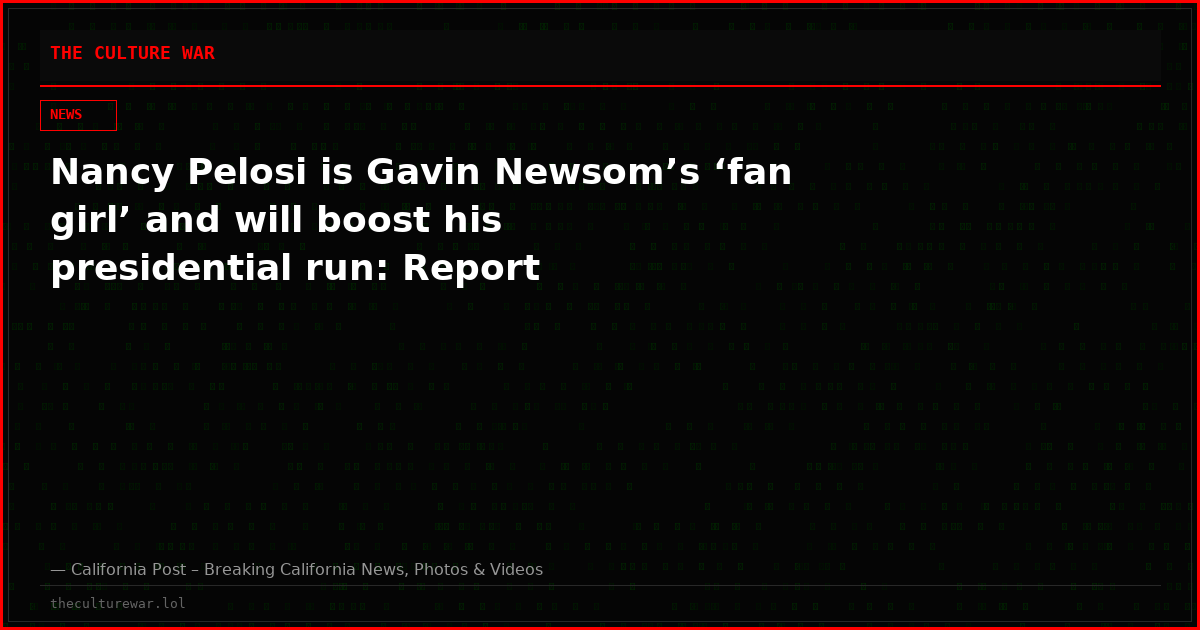 Nancy Pelosi is Gavin Newsom’s ‘fan girl’ and will boost his presidential run: Report