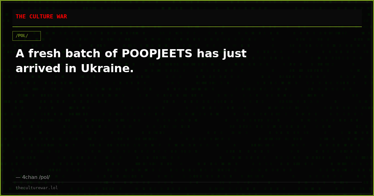 A fresh batch of POOPJEETS has just arrived in Ukraine.