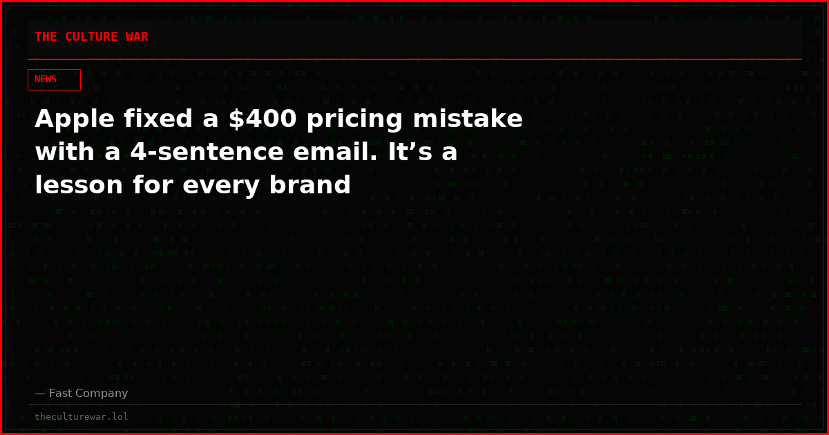 Apple fixed a $400 pricing mistake with a 4-sentence email. It’s a lesson for every brand