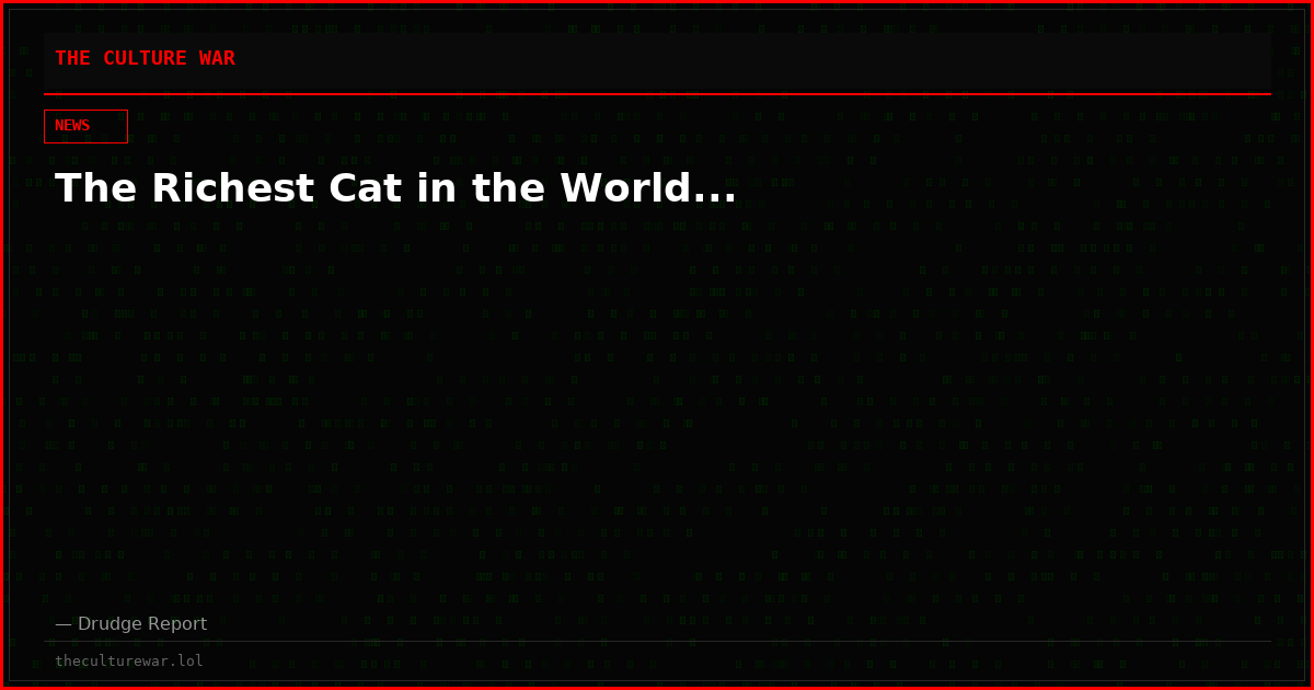 The Richest Cat in the World...