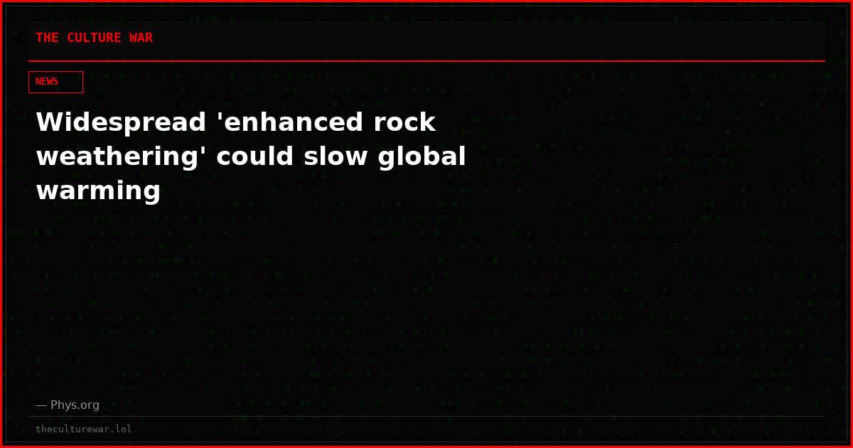 Widespread 'enhanced rock weathering' could slow global warming