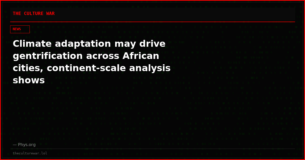 Climate adaptation may drive gentrification across African cities, continent-scale analysis shows