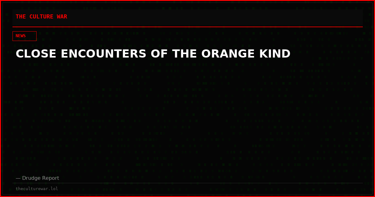 CLOSE ENCOUNTERS OF THE ORANGE KIND