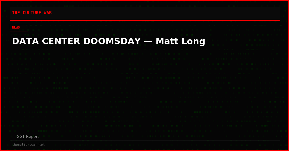 DATA CENTER DOOMSDAY — Matt Long