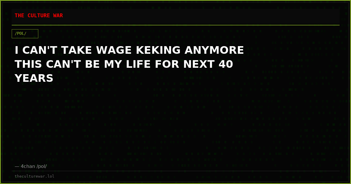 I CAN'T TAKE WAGE KEKING ANYMORE THIS CAN'T BE MY LIFE FOR NEXT 40 YEARS