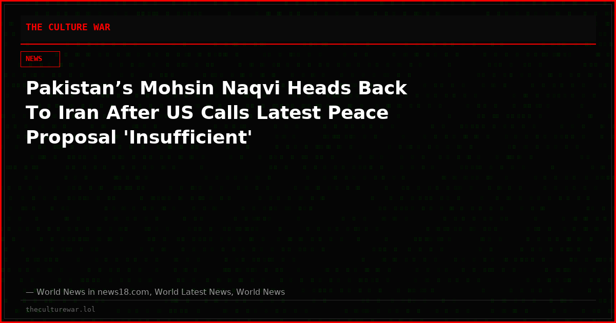 Pakistan’s Mohsin Naqvi Heads Back To Iran After US Calls Latest Peace Proposal 'Insufficient'