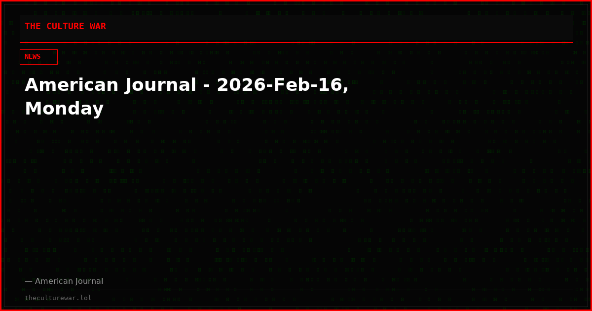American Journal - 2026-Feb-16, Monday