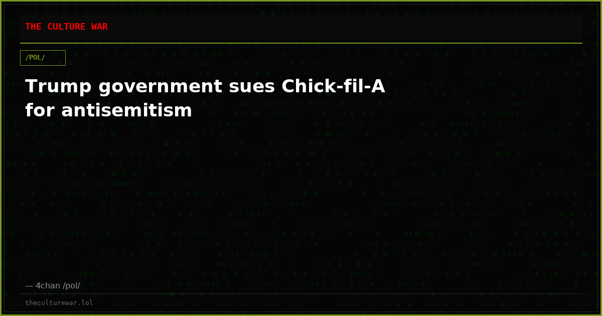 Trump government sues Chick-fil-A for antisemitism