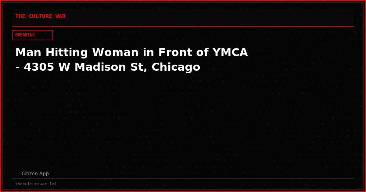Man Hitting Woman in Front of YMCA - 4305 W Madison St, Chicago