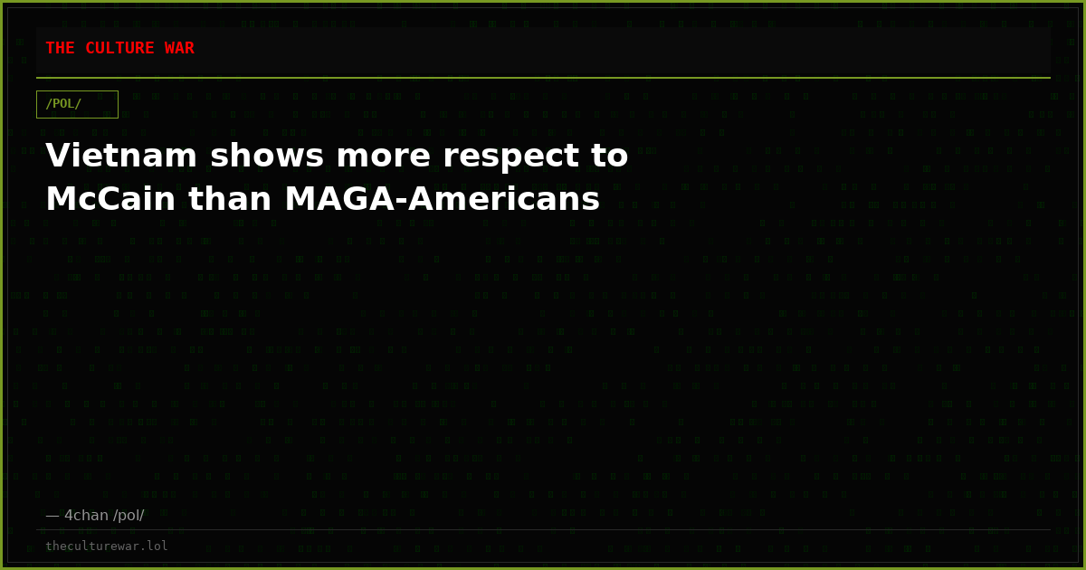 Vietnam shows more respect to McCain than MAGA-Americans