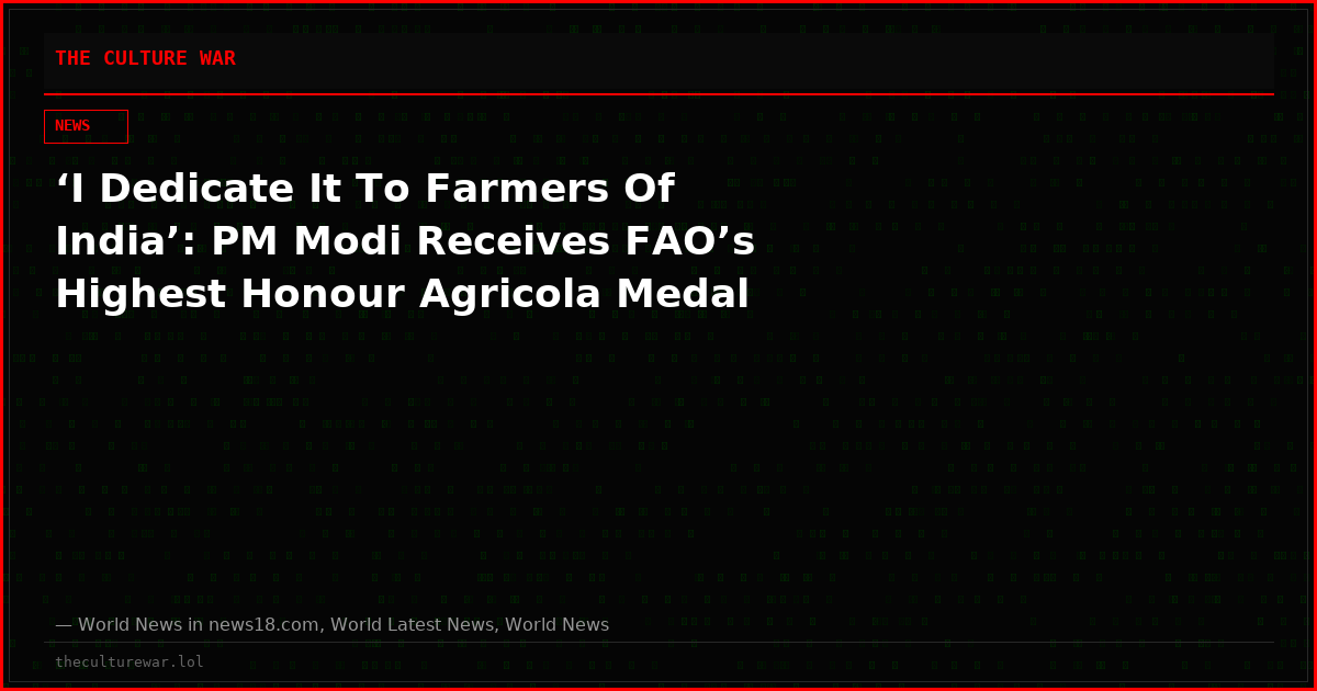 ‘I Dedicate It To Farmers Of India’: PM Modi Receives FAO’s Highest Honour Agricola Medal