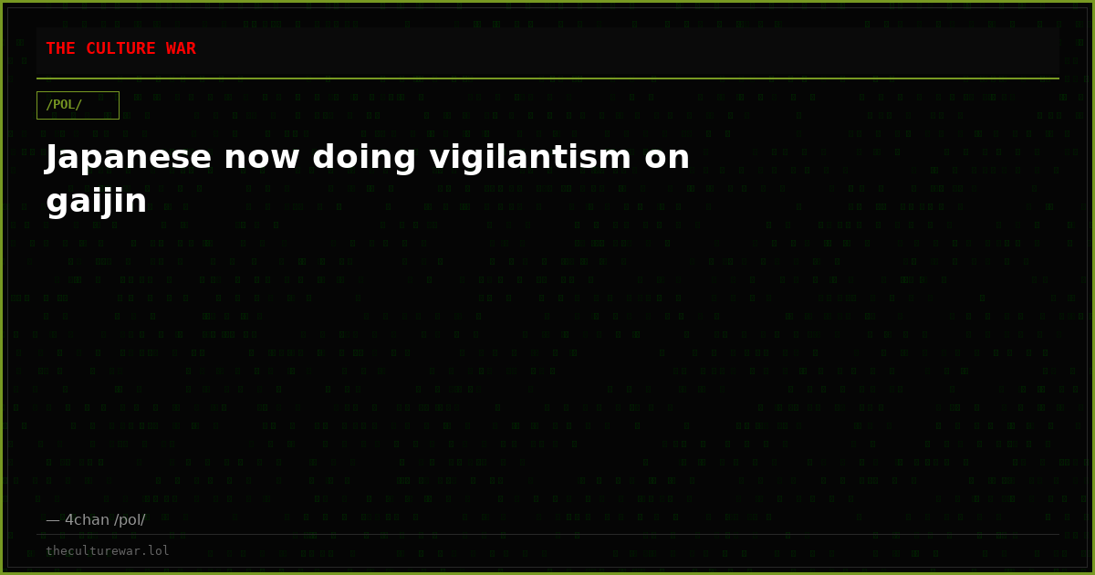 Japanese now doing vigilantism on gaijin