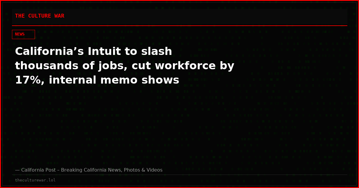 California’s Intuit to slash thousands of jobs, cut workforce by 17%, internal memo shows