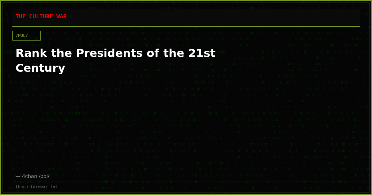 Rank the Presidents of the 21st Century