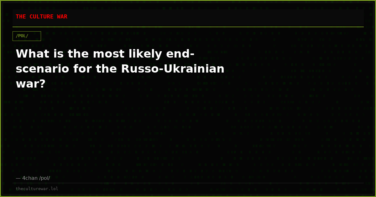 What is the most likely end-scenario for the Russo-Ukrainian war?