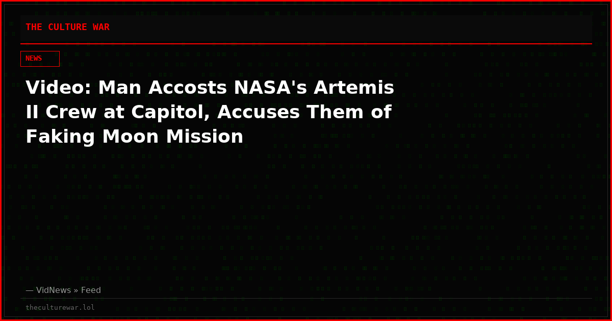 Video: Man Accosts NASA's Artemis II Crew at Capitol, Accuses Them of Faking Moon Mission