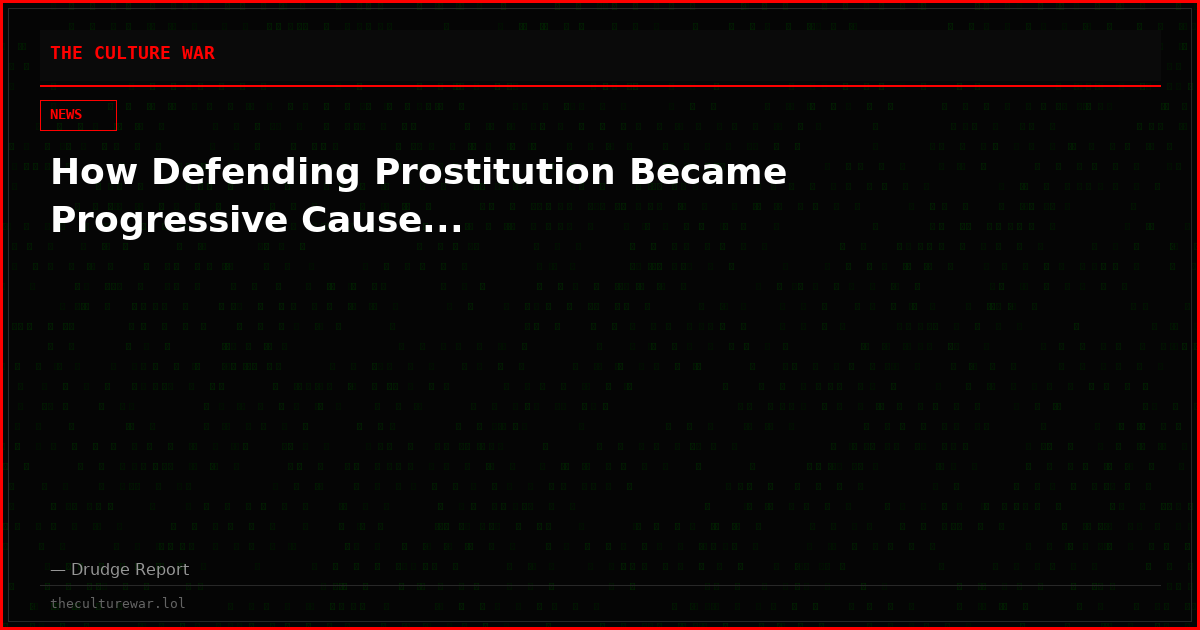 How Defending Prostitution Became Progressive Cause...